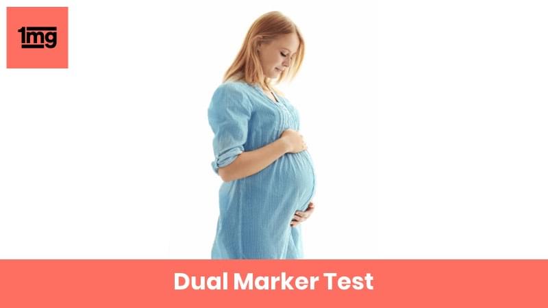 Dual Marker Test : Purpose & Normal Range Of Results | 1mg