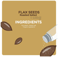 Soultatva Flax Seeds Roasted Salted thumbnail