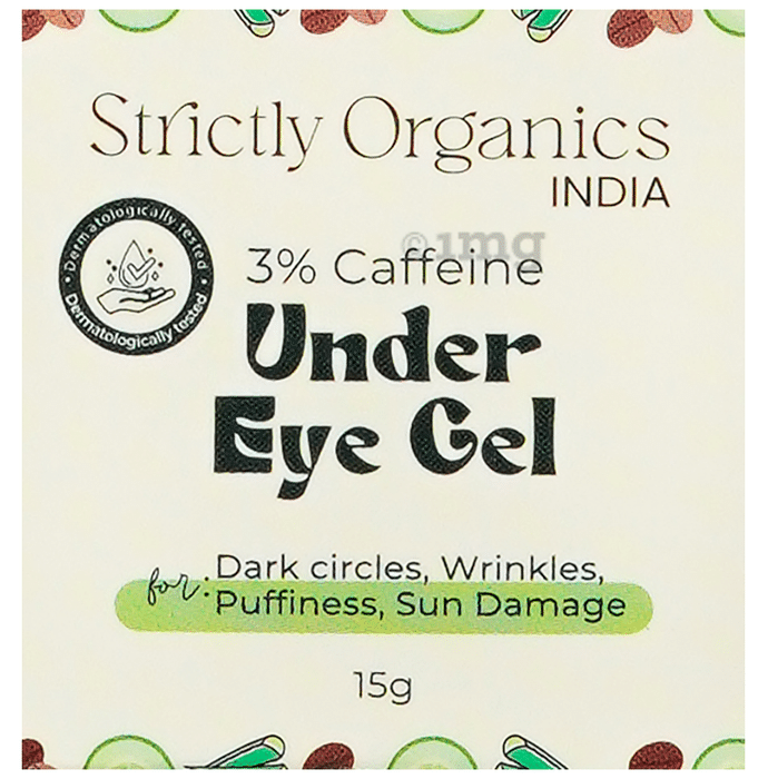 Strictly Organics India 3% Caffeine Under Eye Gel For Dark Circles & Puffiness With Niacinamide