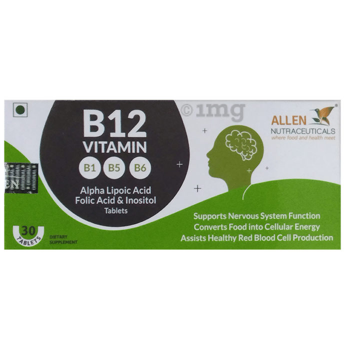 Allen Nutraceutical Vitamins B12 with ALA, Folic Aid & Inositol | For Nervous System, Energy & RBC Production | Tablet