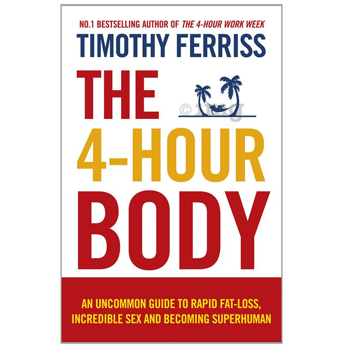 The 4 Hour Body by Timothy Ferriss