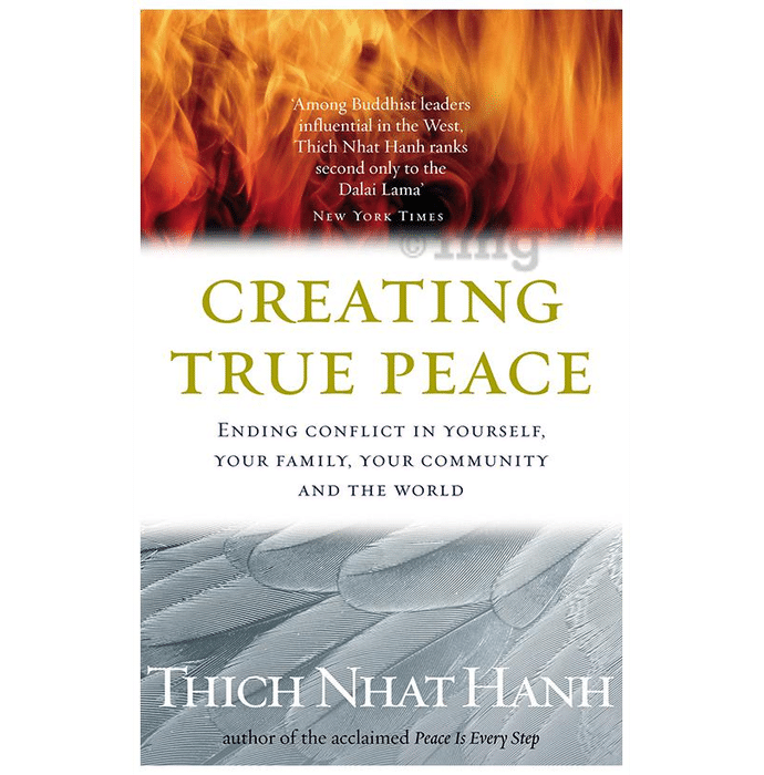 Creating True Peace by Thich Nhat Hanh