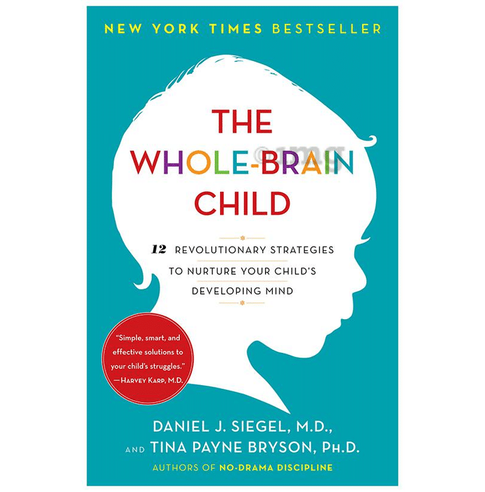 The Whole Brain Child by Daniel J. Siegel