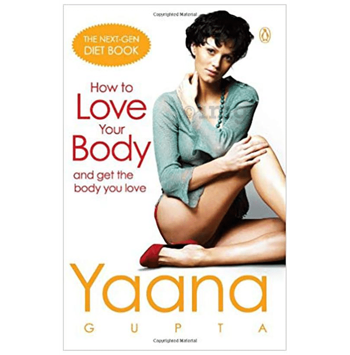How to Love Your Body by Yaana Gupta