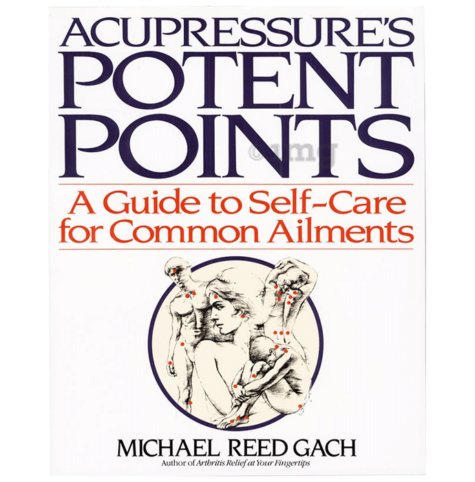 Acupressure's Potent Points by Michael Reed Gach