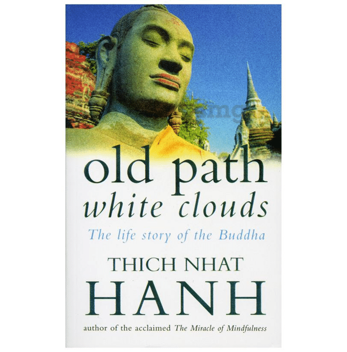 Old Path White Clouds by Thich Nhat Hanh