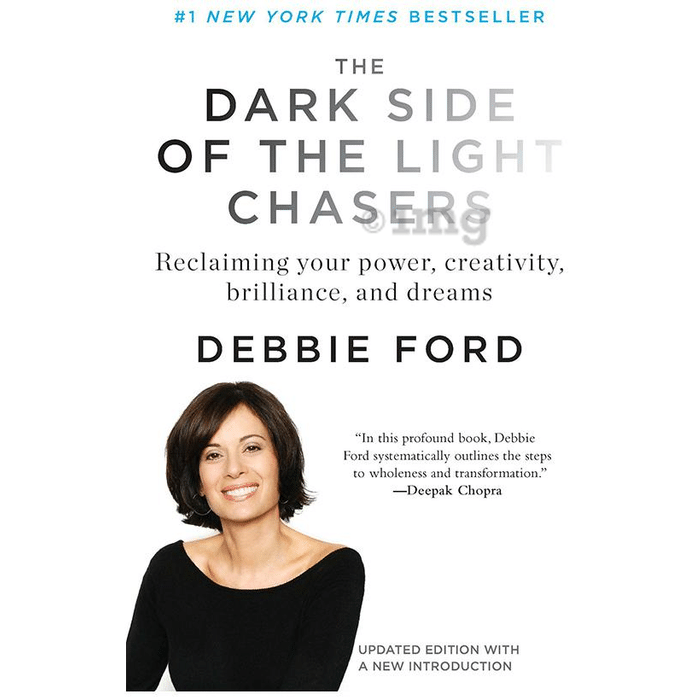 The Dark Side of The Light Chasers by Debbie Ford