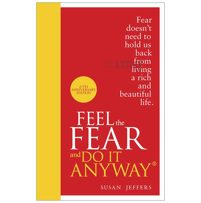 Feel the Fear and Do It Anyway by Susan Jeffers