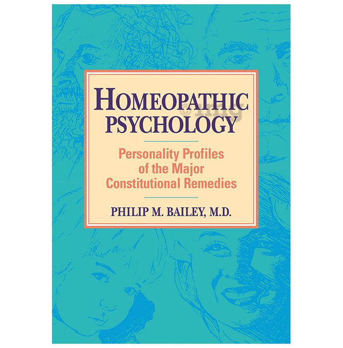 Homeopathic Psychology by Philip M. Bailey
