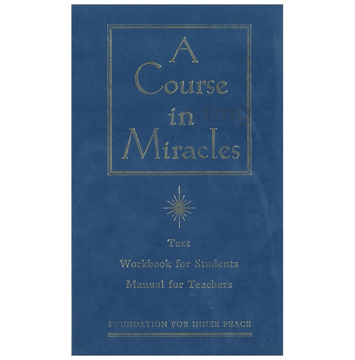 A Course in Miracles by Foundation for Inner Peace