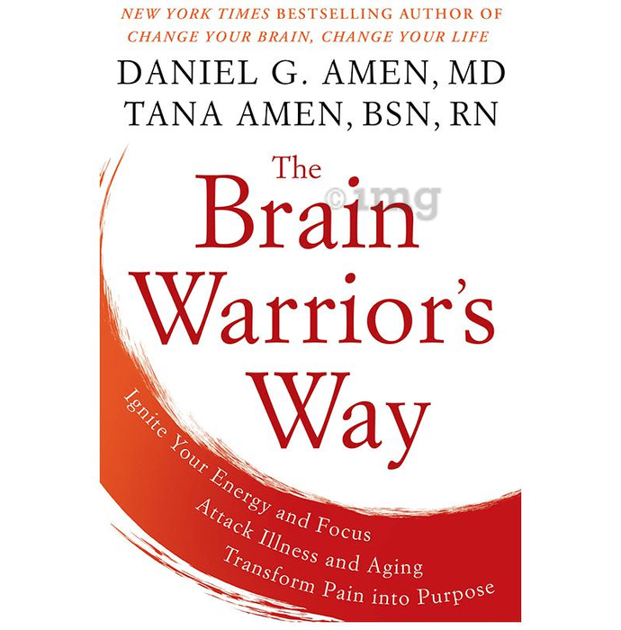 The Brain Warrior's Way by Daniel G. Amen