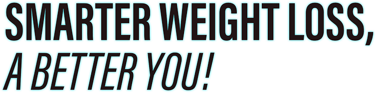 Smarter weight loss, a better you